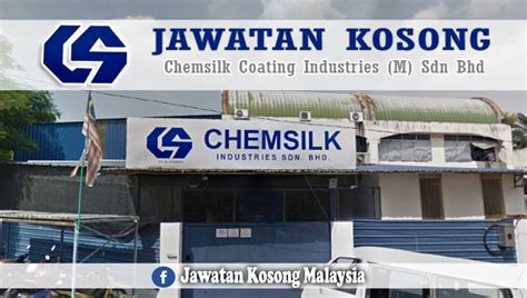 Update this listing add your free listing. Jawatan Kosong Terkini Chemsilk Coating Industries (M) Sdn ...