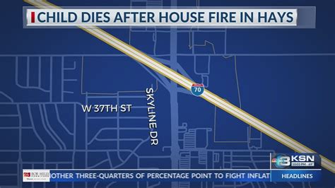 Child Dies After House Fire In Hays Youtube