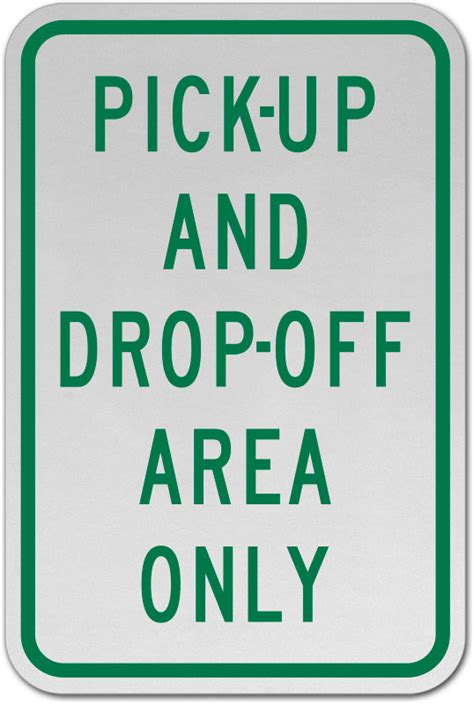 Pick Up And Drop Off Area Only Sign T5643 By