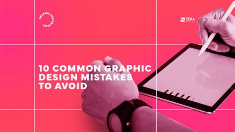 10 Common Graphic Design Mistakes To Avoid Zeka Design