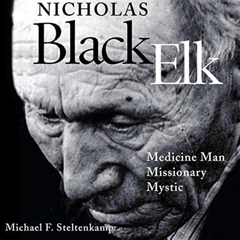Nicholas Black Elk Medicine Man Missionary Mystic Audible Audio