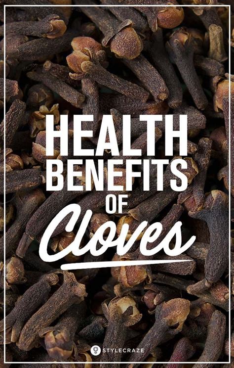 15 Benefits Of Cloves How To Use Them And Side Effects Cloves