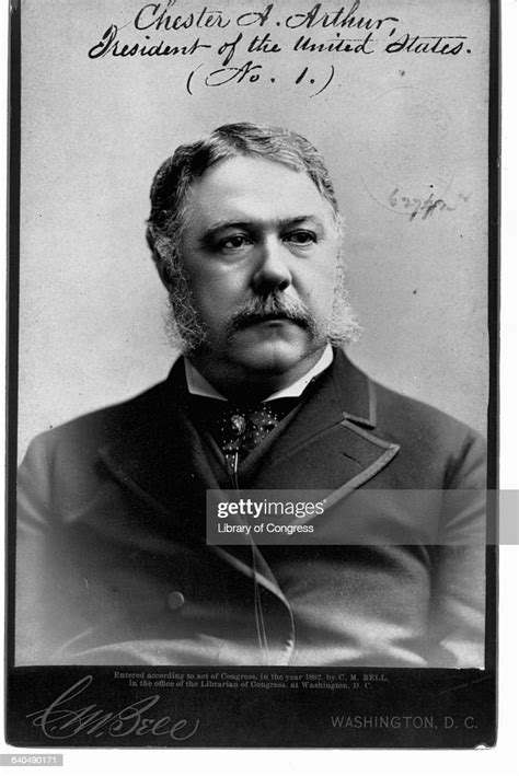 President Chester A Arthur News Photo Getty Images