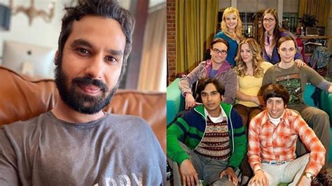 Here S Why Kunal Nayyar Has A Hard Time Talking To His Big Bang Theory Co Stars Today