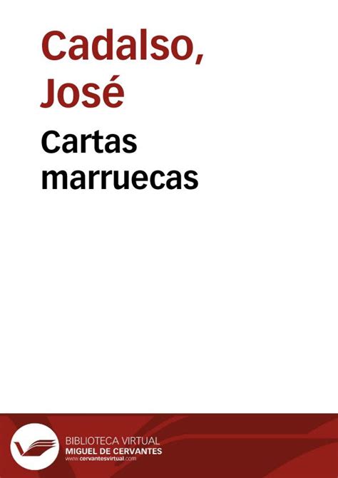 Cartas Marruecas José Cadalso Biblioteca Virtual Miguel De Cervantes