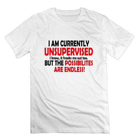 I Am Currently Unsupervised Funny T Shirt 4352 Seknovelty