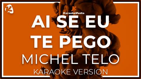 Karaoke Ai Se Eu Te Pego Michel Telo Youtube
