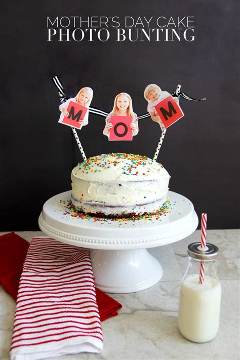 30 mother's day cakes that'll wow mom on her special day. Mother's Day Cake Photo Bunting - Andrea's Notebook