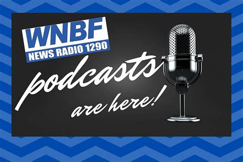 WNBF Podcasts Now Available, Learn How To Download