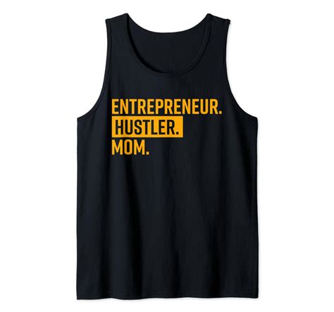 Entrepreneur Hustler Mom Funny Mother S Day T For Mom Tank Top Shirts Elnovelty