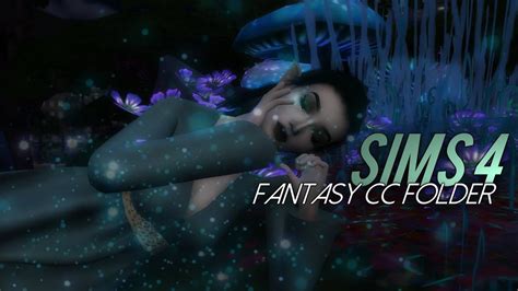 Sims 4 Cc Folder Fantasy Youtube