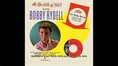 Bobby Rydell Forget Him Legendado Youtube