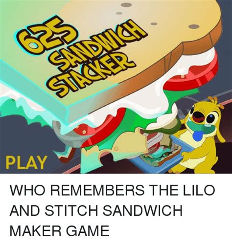 PLAY WHO REMEMBERS THE LILO AND STITCH SANDWICH MAKER GAME | Funny Meme