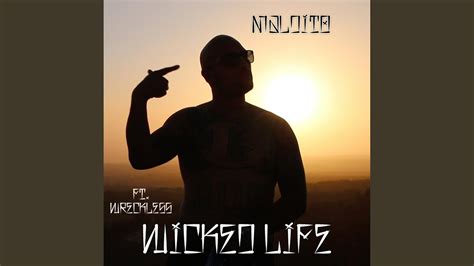 Wicked Life Feat Wreckless Youtube