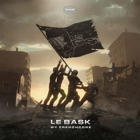 Stream Le Bask My Frenchcore Le Bask Records 022 By Le Bask