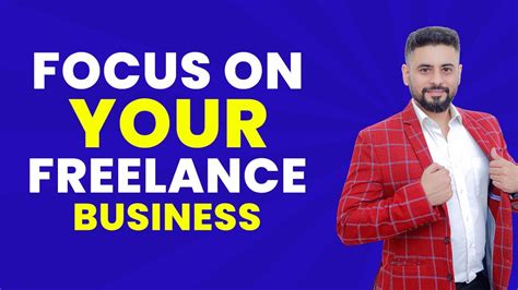 How To Focus On Your Freelance Business Brand Yourself Freelance