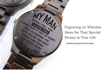 Engraving On Watches Ideas For That Special Person In Your Life