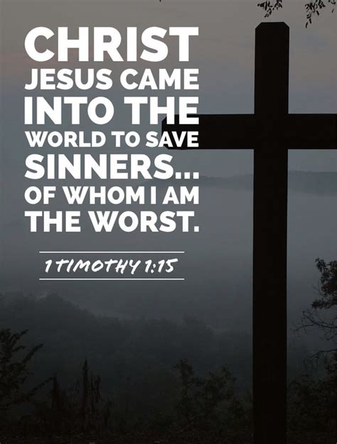 Imnotashamedtoadmit Christ Jesus Came Into The World To Save Sinners