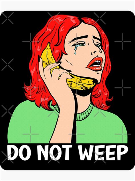 Do Not Weep Pop Art Sticker For Sale By Comicsorama Redbubble