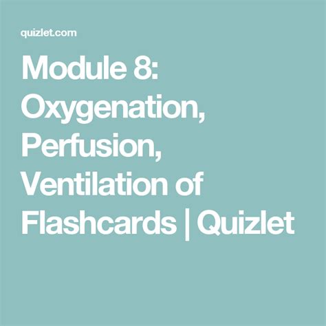 Module 8 Oxygenation Perfusion Ventilation Of Flashcards Quizlet