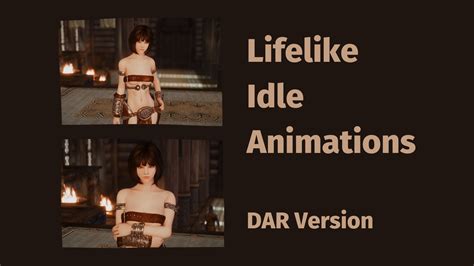Lifelike Idle Animations DAR Version モーション Skyrim Special Edition Mod データベース MOD紹介まとめサイト