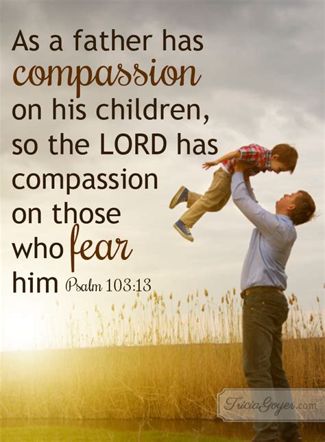 A Fathers Compassion Psalm 10313 Tricia Goyer