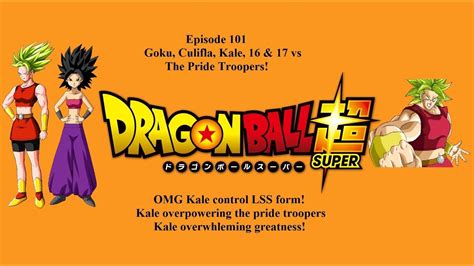 Omg Kale Controls Lss Form Kale Greatness Dragonball Super Episode