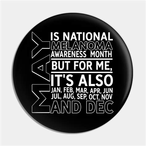 May Is National Melanoma Awareness Month Melanoma Awareness Pin