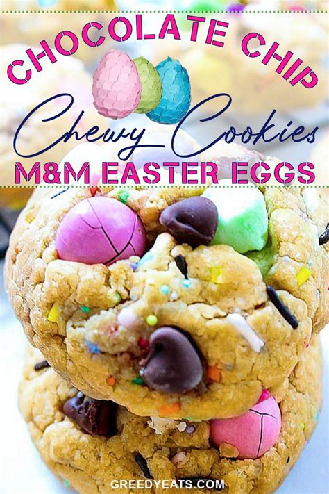 Chewy Chocolate Chip Cookies With Mandm Easter Eggs Easter Chocolate