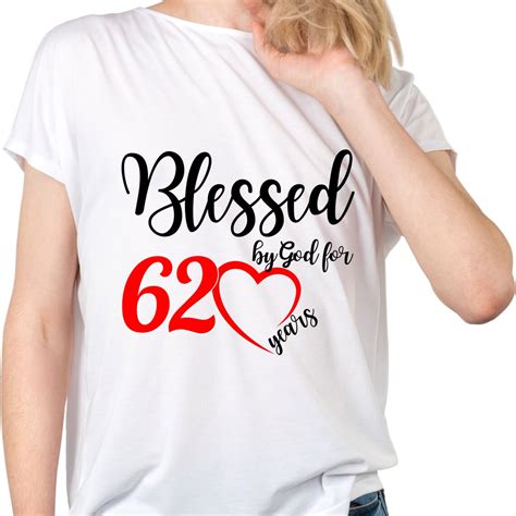 Blessed By God For 62 Years T Shirt 62nd Birthday Women Etsy