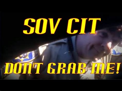 Sovereign Citizen Idiot Do NOT Grab Me Call The Police WHAT YouTube