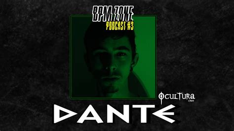 Zone Bpm Podcast 3 Dante Youtube