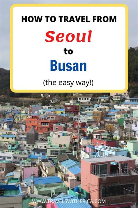 How To Travel From Seoul To Busan The Easy Way Travels With Erica