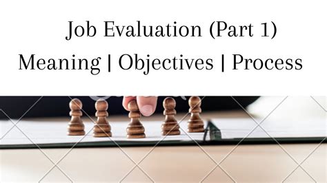 Job Evaluation Meaning Objective Process Part 1 Youtube