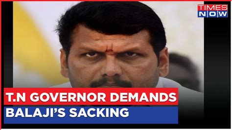 Tamil Nadu Governor Rn Ravi Demands Arrested Minister Senthil Balaji