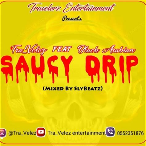Stream Saucy Drip By Tra Velez Listen Online For Free On Soundcloud