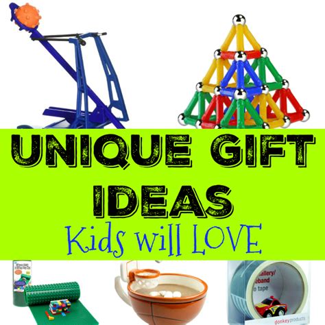 Unique Gift Ideas Kids Will Love  The Joys of Boys