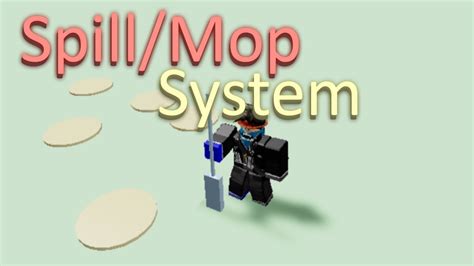 Spill Mop System Roblox Youtube