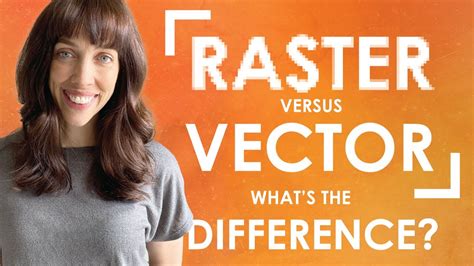Raster Vs Vector Images Whats The Difference Youtube
