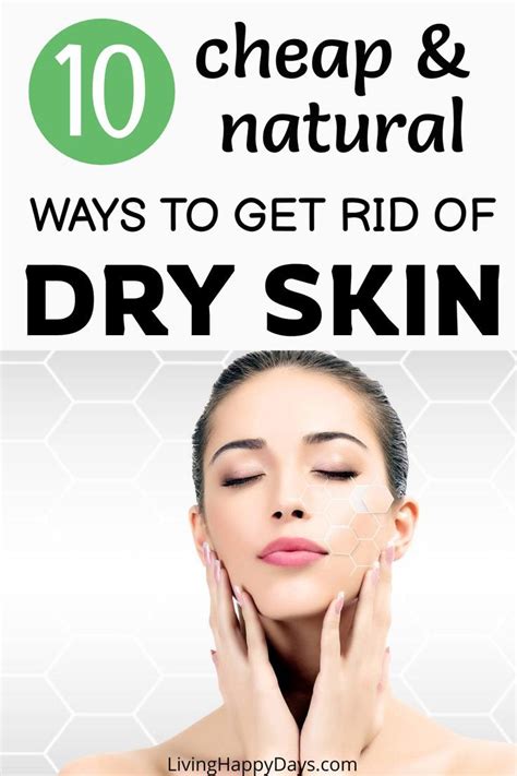 Wellbeing 10 Cheap And Natural Ways To Get Rid Of Dry Skin In 2023