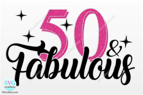 50th Birthday 50 And Fabulous Graphic By Svgcrafters · Creative Fabrica