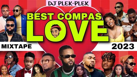 Mixtape 2023 Compas Love By Dj Plek Plek Youtube