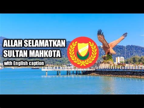 The official anthem of terengganu, malaysia is (god) save the sultan (malay: Allah Selamatkan Sultan Mahkota - Lagu Kebangsaan Negeri ...