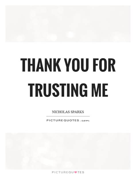 Thank You For Trusting Me Picture Quotes