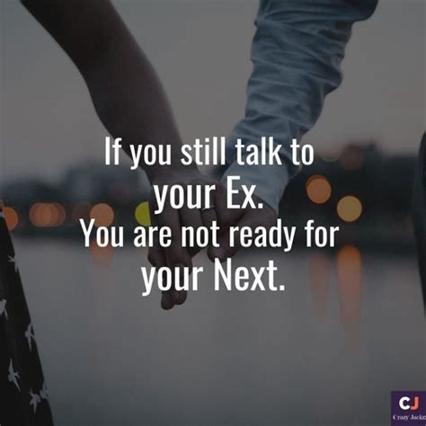 20 Talking To Your Ex While In A Relationship Quotes And Sayings