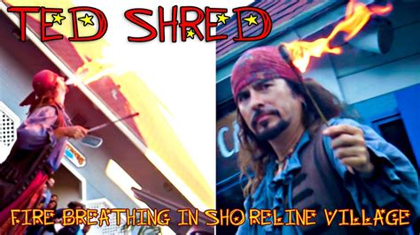 Ted Shred Fire Breathing In Shoreline Village Youtube