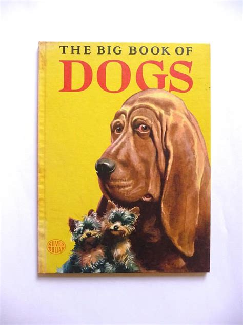 The Big Book Of Dogs Vintage Silver Dollar Book Dog Books Vintage