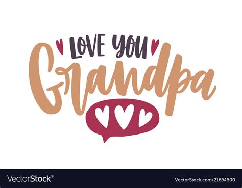 Love You Grandpa Phrase Written With Calligraphic Vector Image