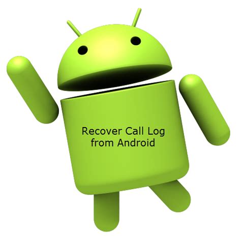 Android Data Recovery How To Recover Call Historylog From Android