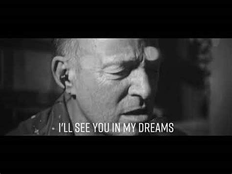 Watch New Video From Bruce Springsteen Ill See You In My Dreams